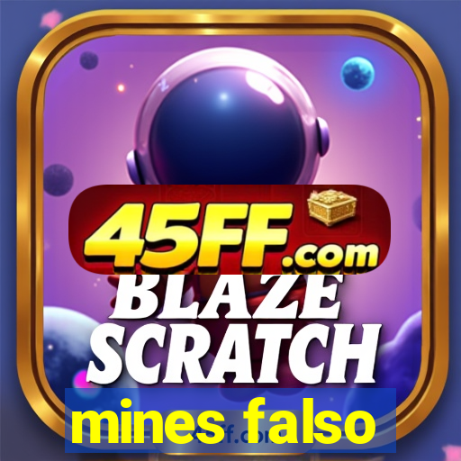 mines falso